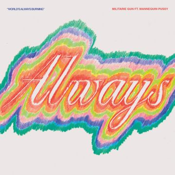 World's Always Burning [Feat. Mannequin Pussy]