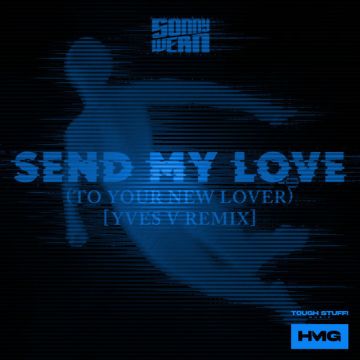 Send My Love (To Your New Lover) - Yves V Remix