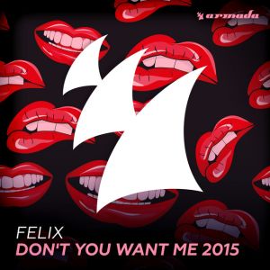Don't You Want Me 2015 - Extended Mix