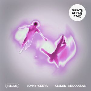 Tell Me - Agents Of Time Remix