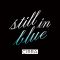 still in blue