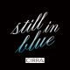 still in blue