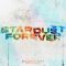 Stardust Forever