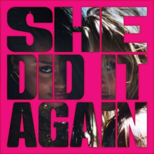 SHE DID IT AGAIN (feat. Zara Larsson)