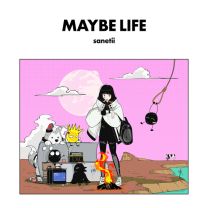 maybe life