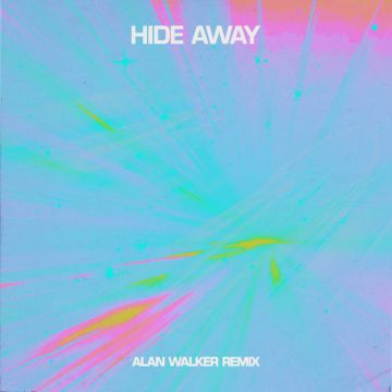 Hide Away (Alan Walker Remix)