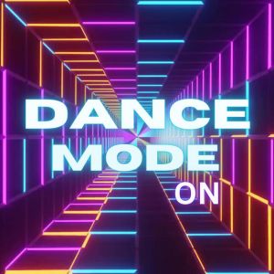 Dance Mode: On