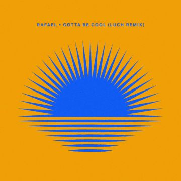 Gotta Be Cool - Luch Extended Remix