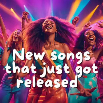 New songs that just got released