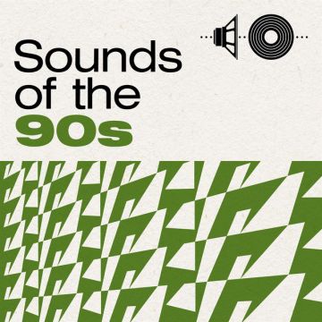 Sounds of the 90s