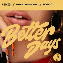 Better Days (NEIKED x Mae Muller x Polo G)