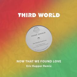 Now That We Found Love - Eric Kupper Remix Dubmental