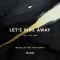 Let's Ride Away - MEDUZA For Tim Remix