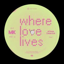 Where Love Lives - MK Remix