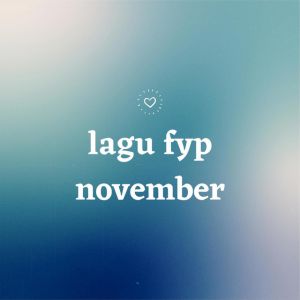 lagu fyp november
