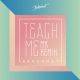Teach Me - MK Remix
