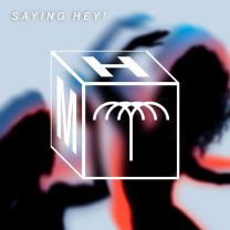 Saying Hey! - Extended Mix