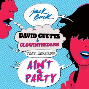 Ain't a Party (feat. Harrison) [Extended]