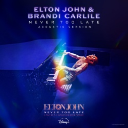 Never Too Late – From The Film “Elton John: Never Too Late”