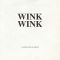 Wink Wink