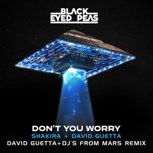 DON'T YOU WORRY (feat. Shakira) [David Guetta & DJs From Mars Remix]