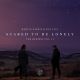 Scared To Be Lonely - Conro Remix