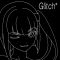 Glitch*