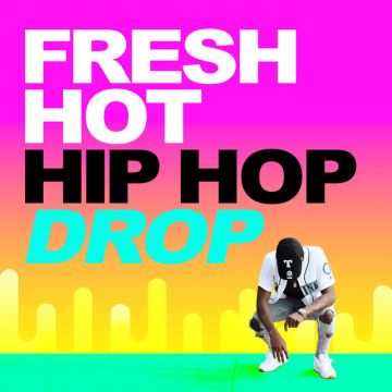 Fresh Hot Hip Hop Drop