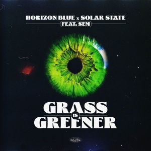 Grass Is Greener (feat. SEM)