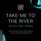 Take Me To The River - ALEXA PERL Remix (Extended)