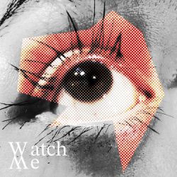 Watch ME!!
