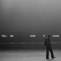 Tell Me How It Goes