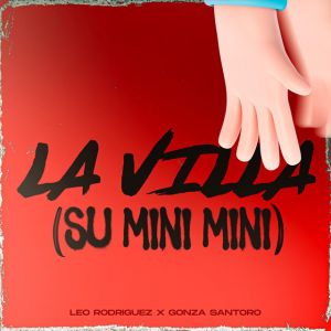 La Villa - Su Mini Mini Cachengue