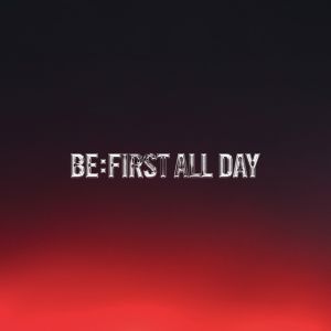 BE:FIRST ALL DAY