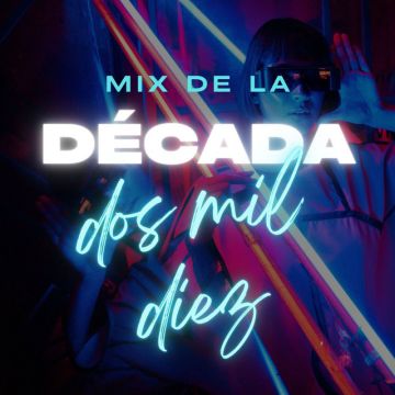 Mix de la década dos mil diez