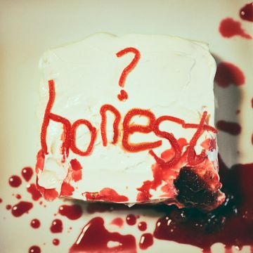 (how could i be)honest?