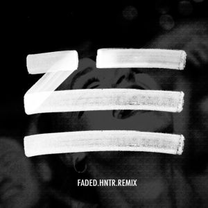 Faded (Blacklizt Version) - HNTR Remix