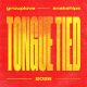 Tongue Tied 2026