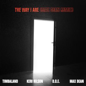 The Way I Are - Max Dean Remix - Extended