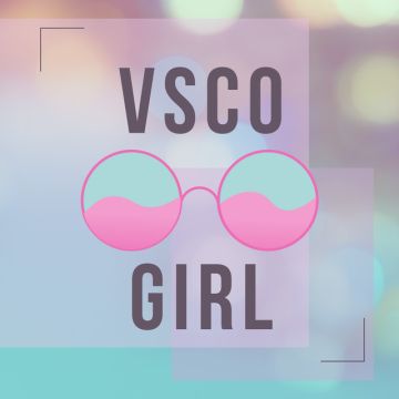 VSCO Girl