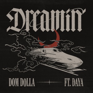 Dreamin (feat. Daya)