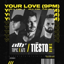 Your Love (9PM) - Tiësto Remix