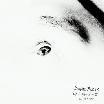 Somebody's Watching Me (Luch Remix)