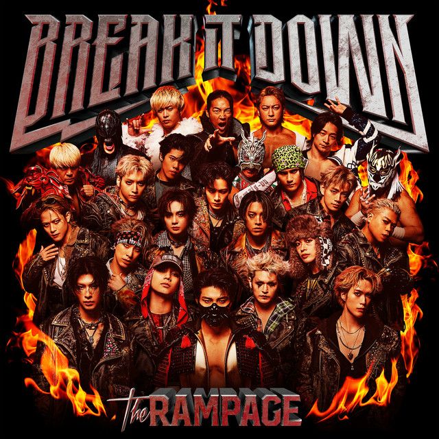 BREAK IT DOWN اثر THE RAMPAGE from EXILE TRIBE | Only Hits