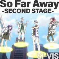 So Far Away -SECOND STAGE-