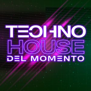 Techno House del Momento