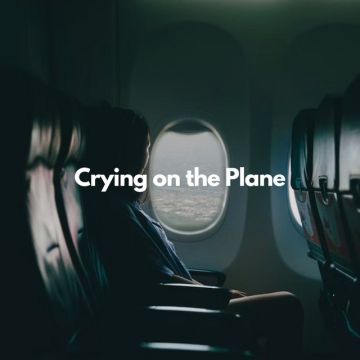 Crying on the Plane