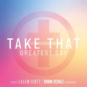 Greatest Day (feat. Calum Scott) - Robin Schulz Rework