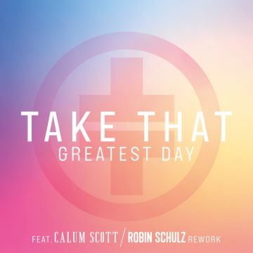 Greatest Day (feat. Calum Scott) [Robin Schulz Rework]