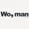 Wo, man - Edit